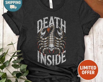 Death Inside Scorpion Shirt, Gothic Metal Tee, Skull Scorpion Graphic Shirt, Dark Edgy Shirt for Men, Badass Alternative T-Shirt