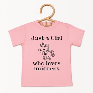 Just A Girl Who Loves Unicorns, Just A Girl Who Loves, Unicorn Shirt, Toddler Unicorn Shirt, Kids Unicorn Shirt, Unicorn Toddler Shirt, Kids