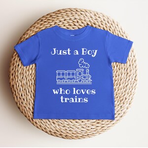 Just A Boy Who Loves Trains, Just A Boy Who Loves His, Toddler Train, Toddler Train Shirt, Train Shirt Toddler, Train Toddler Shirt, Train