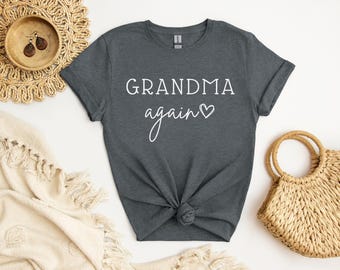 Grandma Again Shirt, Grandma Again Announcement, Grandma Again Gift, Promoted to Grandma Again, Going To Be A Grandma Again, Grandma Again