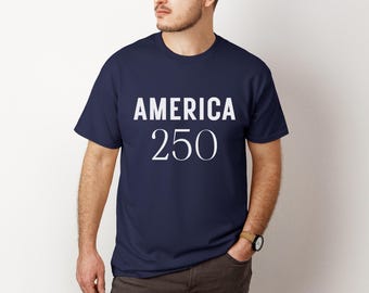 America 250 Men's Shirt, America 250 Shirt, USA 250th Anniversary, America 250 Years, America 250 T-Shirt, America 250th Birthday, USA 250