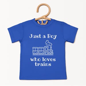 Just A Boy Who Loves Trains, Just A Boy Who Loves His, Toddler Train, Toddler Train Shirt, Train Shirt Toddler, Train Toddler Shirt, Train