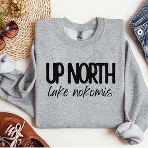 Custom Up North Shirt, Up North Sweatshirt, Midwest Crewneck, Gift for Her, Midwest Crewneck Sweatshirt, Midwest Girl, Up North Shirt