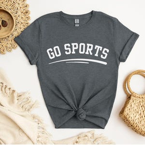Go Sports-shirt, Go Sports, Go Sports-T-shirt, Go Sports-shirts, Go Sports-T-shirt, verjaardagscadeau voor haar, Yay Sports, Yay sportshirt, Yay