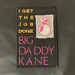 Big Daddy Kane-patch - I Got The Job Done, Golden Era hiphop, geborduurd, jaren 90 Boom Bap-hiphop, Juice Crew, Cold Chillin' Records
