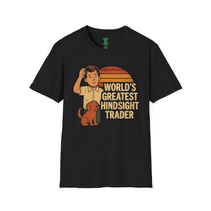 World's Greatest Hindsight Trader  Unisex T-Shirt | Retro Sunset Trading Design