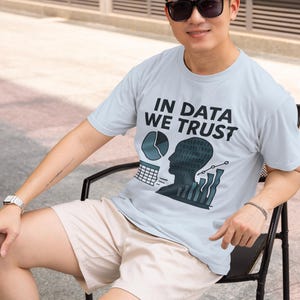Camiseta unissex "In Data We Trust" | Camiseta de análise de dados