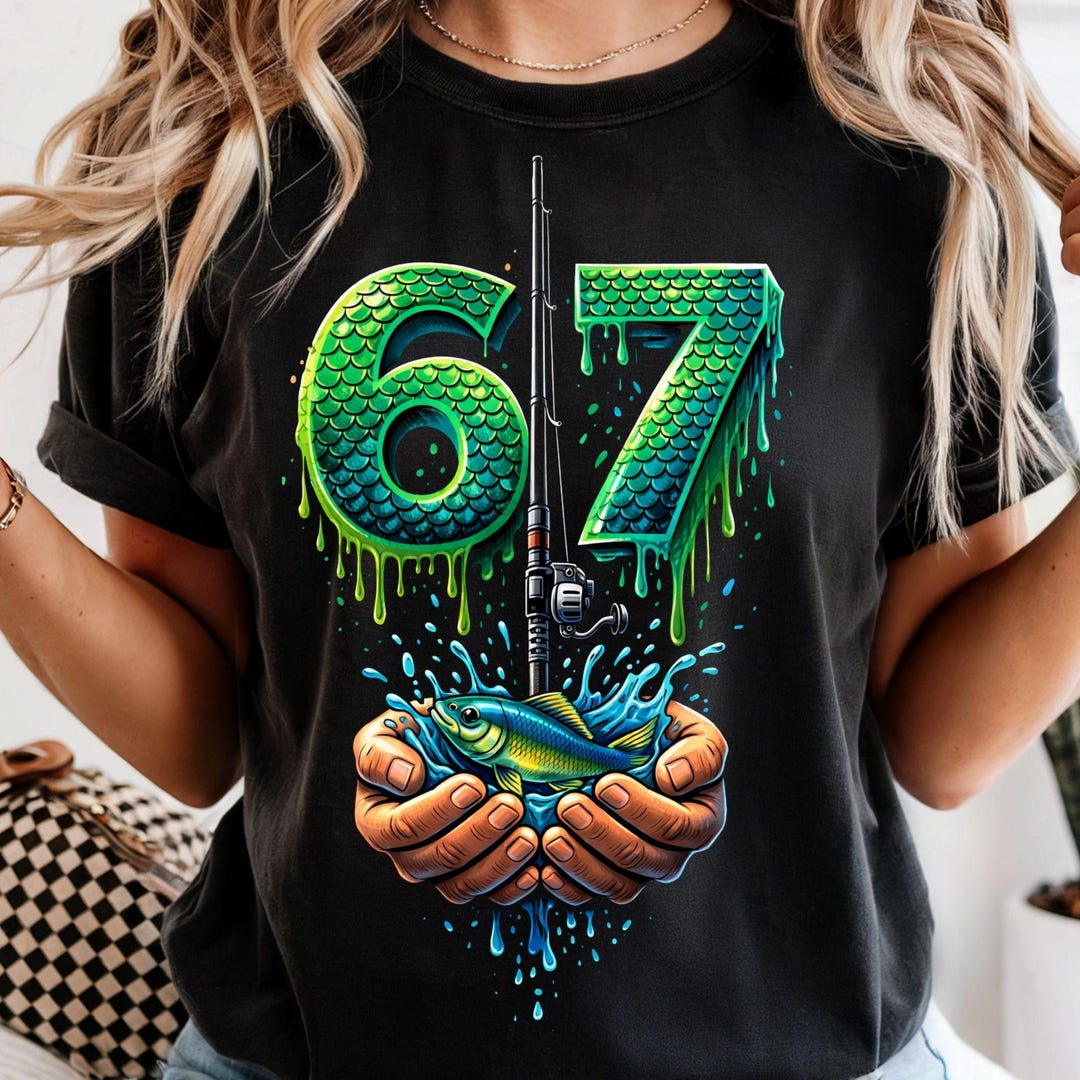 Fishing 67 Six Seven, Funny Fisherman PNG, Number Meme Design, Outdoor ...