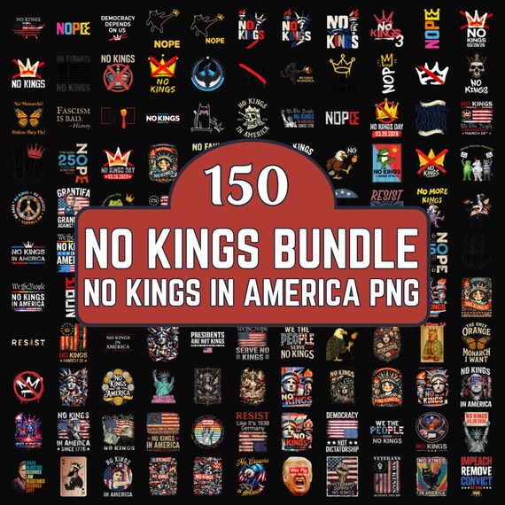 150 No Kings PNG Bundle No Kings in America March 2026 Protest Design Anti ICE Anti Fascism Sign Activism PNG Digital Download