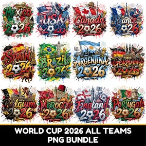 May include: A collection of colorful digital designs for the World Cup 2026, featuring soccer balls, flags, and country names like Mexico, USA, Canada, France, Spain, Brazil, Argentina, Germany, Belgium, Morocco, England, and Portugal. The text "WORLD CUP 2026 ALL TEAMS PNG BUNDLE" is also included.