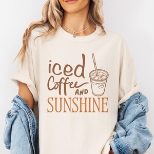 Sunshine and Iced Coffee Tshirt Comfort Colors Oversized Tee Coffee Lover Gift For Her Summer Shirt Birthday Gift Cute Caffeine Graphic Tee