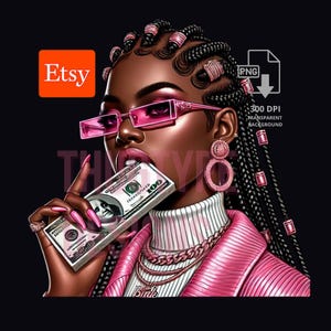 May include: Digital art print of a woman with dark skin wearing pink sunglasses, a pink blazer, and a white turtleneck. She has long braids with pink accents and is biting a stack of $100 bills. The Etsy logo is in the top left corner.