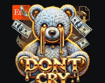 Non piangere, Money Talk Hip Hop, Orsacchiotto dorato gocciolante, Graffiti, Cartone animato - Download digitale PNG, Download digitale PNG, T-shirt a tema gangster