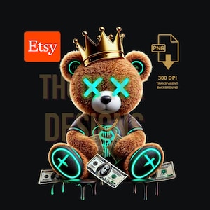 Royal Gangsta Teddy Bear, Gold King Hip Hop Teddy Bear, Trendy Graffiti Teddy Bear Rapper, digital download file, Sublimation T-shirt PNG