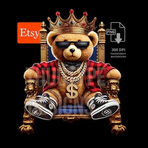 Royal Gangsta Teddy Bear, Gold King Hip Hop Teddy Bear, Trendy Graffiti Teddy Bear Rapper, digital download file, Sublimation T-shirt PNG