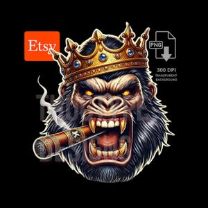 May include: Digital illustration of a gorilla wearing a gold crown with blue gems, smoking a cigar. The gorilla has an angry expression with yellow eyes and sharp teeth. The image includes the Etsy logo and text indicating a transparent background.