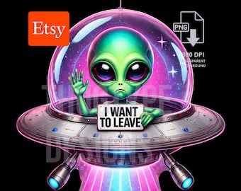 I Want to Leave Alien Png, Funny Png, Antisocial Alien Png, Extra Terrestrial Png Outer Space Png Alien Spaceship Png High Alien Stoner Png