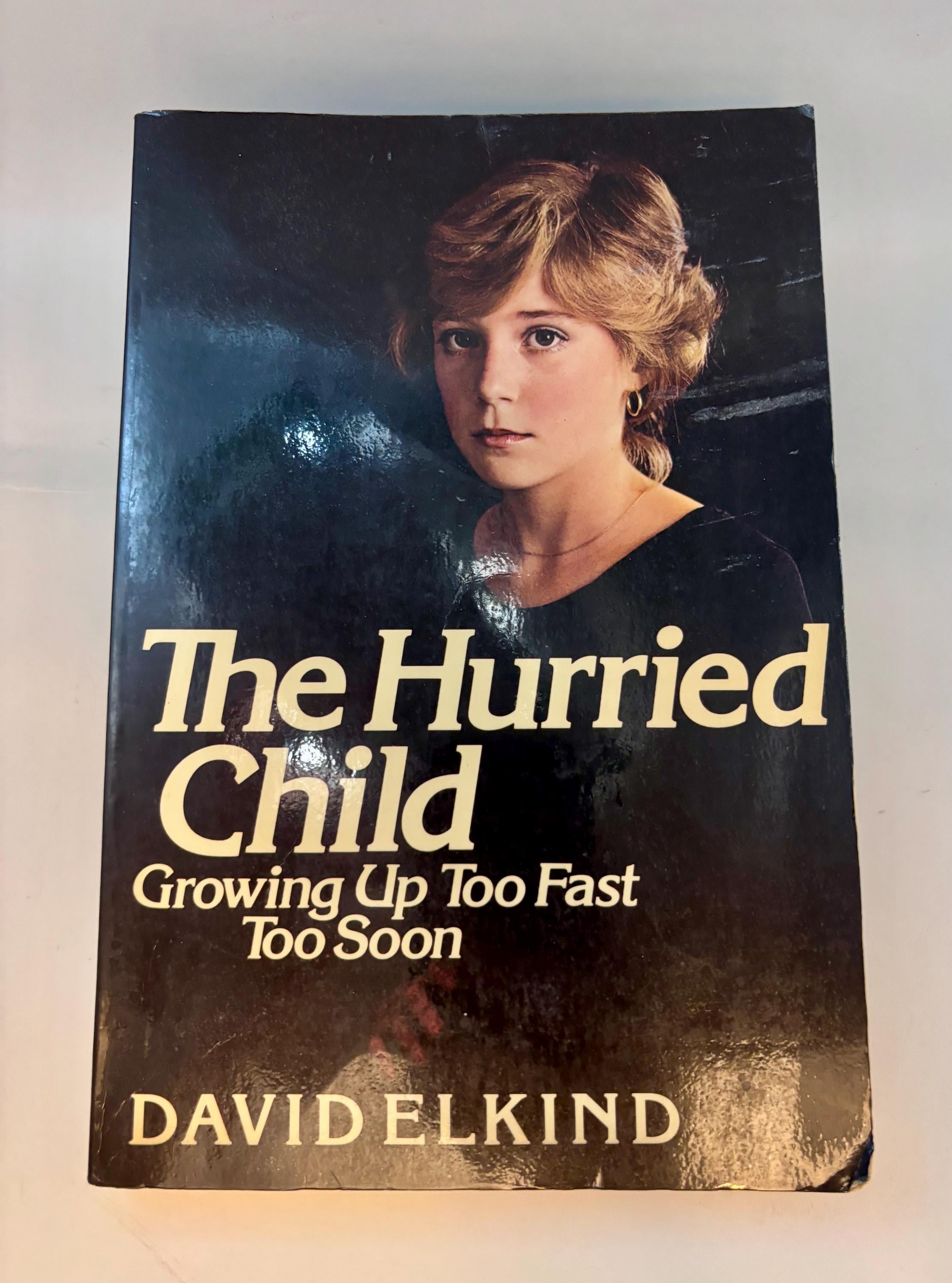 Vintage 1982 The Hurried Child by David Elkind – Fourth Printing Hardcover Psychology Book – Child Development & Stress