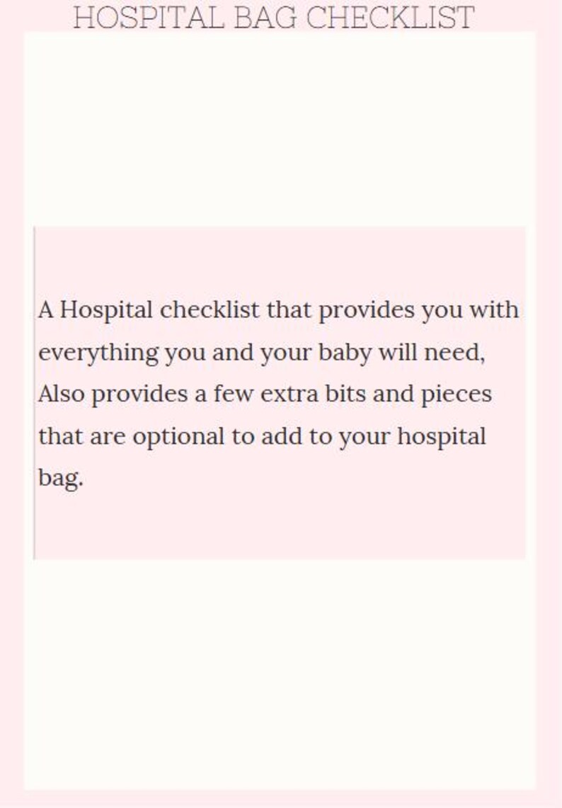 May include: A pink checklist with the text "HOSPITAL BAG CHECKLIST" at the top and a description of what to pack for a hospital stay.