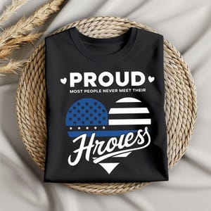 Proud Police Heroes PNG, Thin Blue Line Heart Clipart, Law Enforcement Support Sublimation Design for Family Shirts, Digital Download