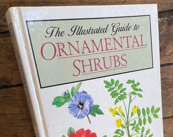 The Illustrated Guide to Ornamental Shrubs 1990