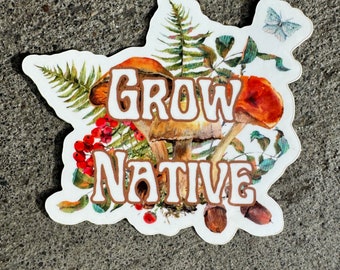 Grow Native Plant Gardening Sticker Die Cut