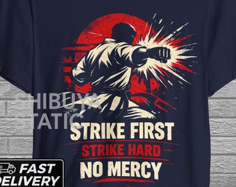 Camiseta Karate Strike First Strike Hard No Mercy, camiseta gráfica de luchador de artes marciales, camisa samurái de estilo urbano japonés