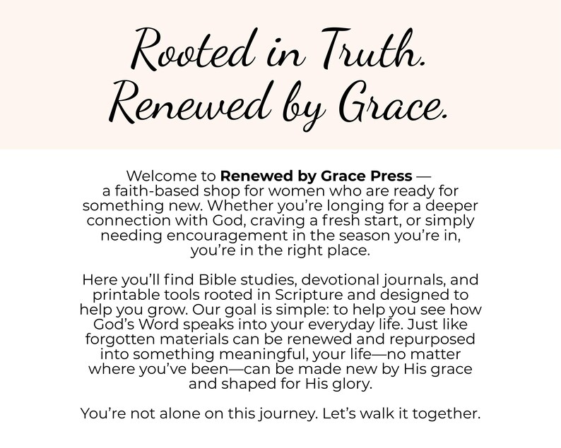 May include: Text on a cream background reads "Rooted in Truth. Renewed by Grace." Below, the text continues, introducing Renewed by Grace Press, a faith-based shop offering Bible studies and devotional journals.