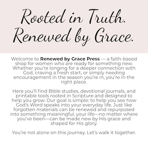 May include: Text on a light pink background reads "Rooted in Truth. Renewed by Grace." Below, text describes a faith-based shop offering Bible studies, journals, and printable tools for spiritual growth and encouragement.