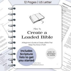 May include: A spiral-bound guide titled "How to Create a Loaded Bible." The cover features an open book illustration and text. Includes scripture lists and 41 passages to mark. The guide is US Letter size and has 12 pages.
