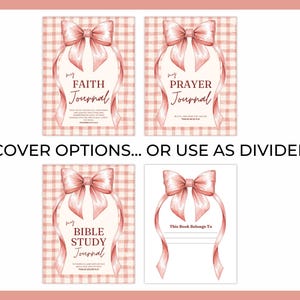 May include: Four journal covers with a pink bow design. Three covers say "Faith Journal", "Prayer Journal", and "Bible Study Journal". The fourth cover has space to write "This Book Belongs To". The background is a pink gingham pattern.