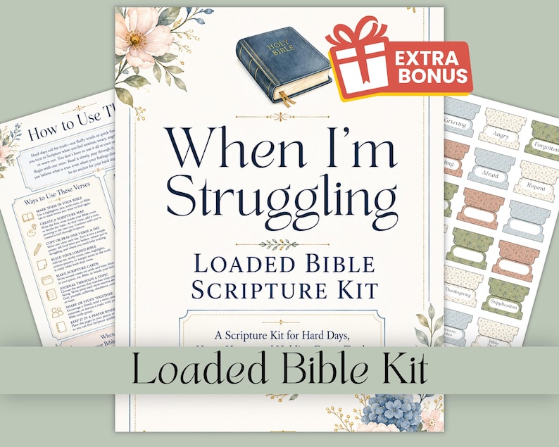 May include: A printable Bible scripture kit titled When I'm Struggling, featuring a blue Bible illustration, floral accents, and a sheet of labeled tabs for emotions like grieving, angry, and afraid, plus a guide on how to use the verses.