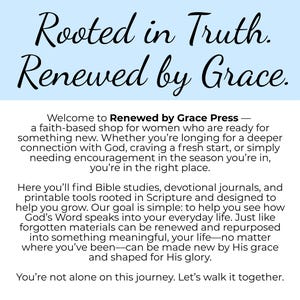 Puede incluir: Un letrero rectangular blanco con un encabezado azul claro que presenta el texto negro Rooted in Truth. Renewed by Grace. El cuerpo del texto presenta Renewed by Grace Press, una tienda que ofrece estudios b&iacute;blicos y diarios devocionales.