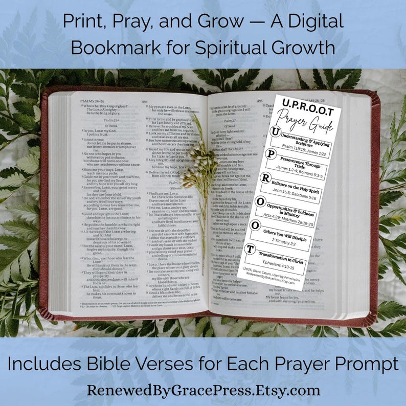 May include: An open Bible with a bookmark that reads "U.P.R.O.O.T Prayer Guide" and the text "Print, Pray, and Grow - A Digital Bookmark for Spiritual Growth." The bookmark includes Bible verses for each prayer prompt. The Etsy shop name is RenewedByGracePress.Etsy.com.