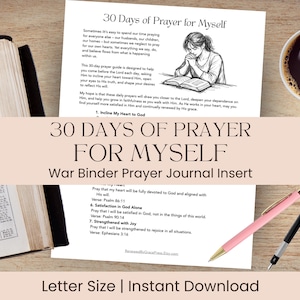 May include: A printed prayer journal insert titled "30 Days of Prayer for Myself." The image shows a Bible, a cup of coffee, and two pens. The text includes a guide to daily prayer and Bible verses. The words "Letter Size | Instant Download" are also visible.