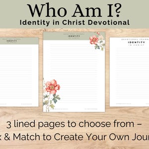 Op de afbeelding: Drie gelijnde pagina's voor een devotioneel dagboek, met de tekst "Who Am I? Identity in Christ Devotional." De pagina's hebben een bloemenontwerp en de tekst "Identity in Christ." De afbeelding bevat ook de tekst "3 lined pages to choose from - Mix & Match to Create Your Own Journal."