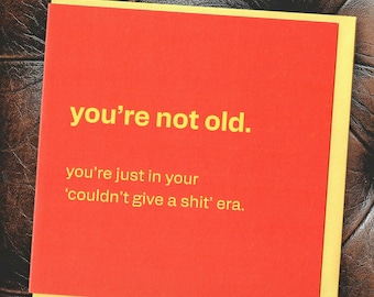 Rude Birthday Card – Funny, Sarcastic, Cheeky, Honest Greeting for Friend, Him, Her, Mum, Dad