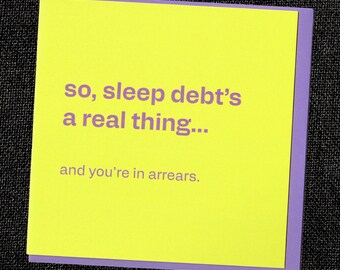 Funny Friend Card – Adulting Sleep Debt Humor for Birthday, Colleague