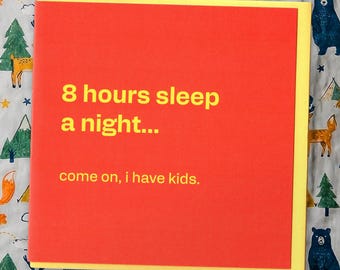 Mum Card – Funny Sleep Deprived Parent Birthday Greeting for Dad – Kids Humor