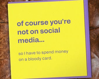 Funny Birthday Card – No Socials, Cheeky Message for Friend or Parent