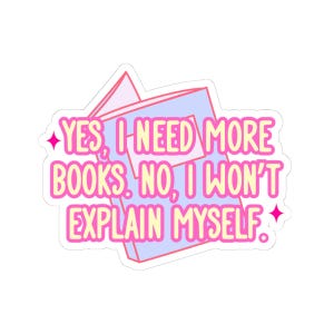 Funny Book Quote Sticker: Glossy Vinyl Reader Gift
