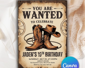 May include: A rustic-style birthday party invitation with a wanted poster design. It features a pair of brown cowboy boots and a cowboy hat with a lasso. The text reads "You are wanted to celebrate Jaden's 10th Birthday" with the date, time, and location of the party.