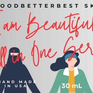 May include: A skincare product label with the text "I am Beautiful all in One Serum." The label lists ingredients and directions for use. The product is 30 mL and made in the USA. The label features illustrations of diverse women.