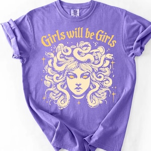 Girls Will Be Girls Shirt | Feminist Medusa T-Shirt | Strong American Women Shirt | Gift for Her | Women&#39;s Empowerment Shirt