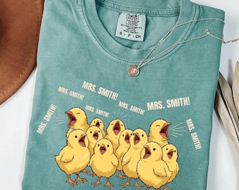 Comfort Colors® Custom Chick Teacher Shirt, Funny Personalized Tee