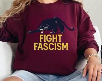 Fight Fascism Sweatshirt | Anti Trump Shirt | Pro Democracy Tee | Social Justice Tee | Political Protest Graphic Shirt | Protest Shirt