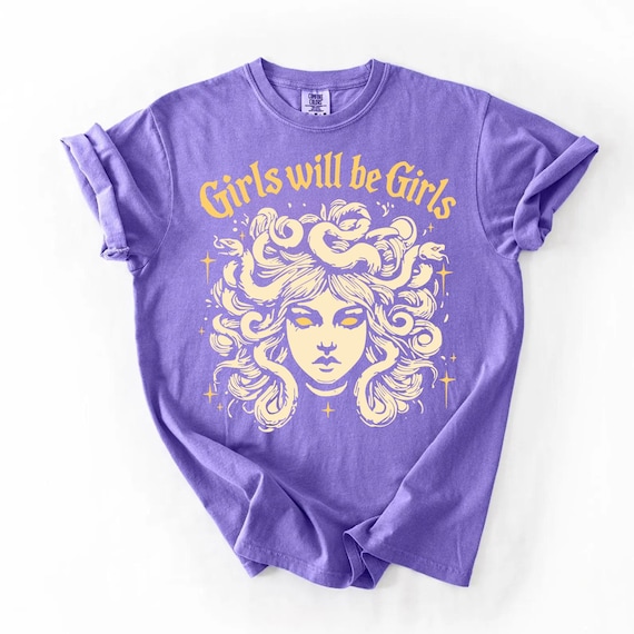 Girls Will Be Girls Shirt | Feminist Medusa T-Shirt | Strong American Women Shirt | Gift for Her | Women's Empowerment Shirt