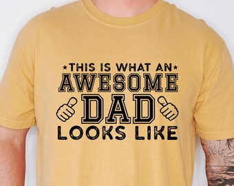 T-shirt, awesome dad design, Father's Day gift,Cool daddy shirt, Gift for him, Dad birthday present, gift for grandpa,Dad Tshirt,Awesome dad