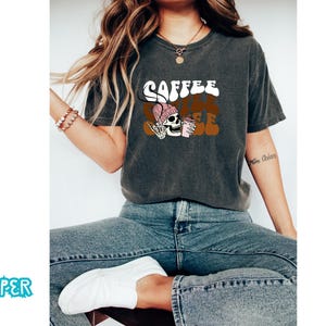 Retro Coffee Skeleton Shirt, Funny Goth Coffee Lover Tee, Aesthetic Skull Graphic Shirt, Halloween Coffee Apparel Unisex,Gift for her