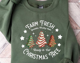 Farm Fresh Christmas Tree Sweatshirt, Christmas Tree Cake Shirt, Christmas Cake Sweatshirt, Christmas Crewneck, Christmas Shirt For Women